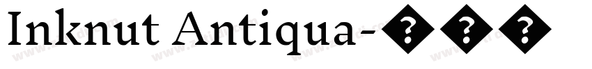 Inknut Antiqua字体转换
